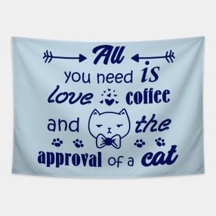 all you need is love, cat and coffee Tapestry