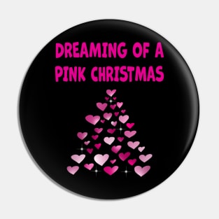Pink Hearts Christmas tree shape Dreaming of a Pink Christmas Pin