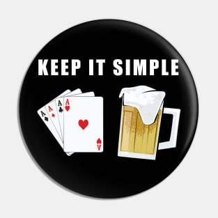 Keep It Simple - Poker and Beer Pin