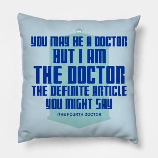 Fourth Doctor quote Pillow