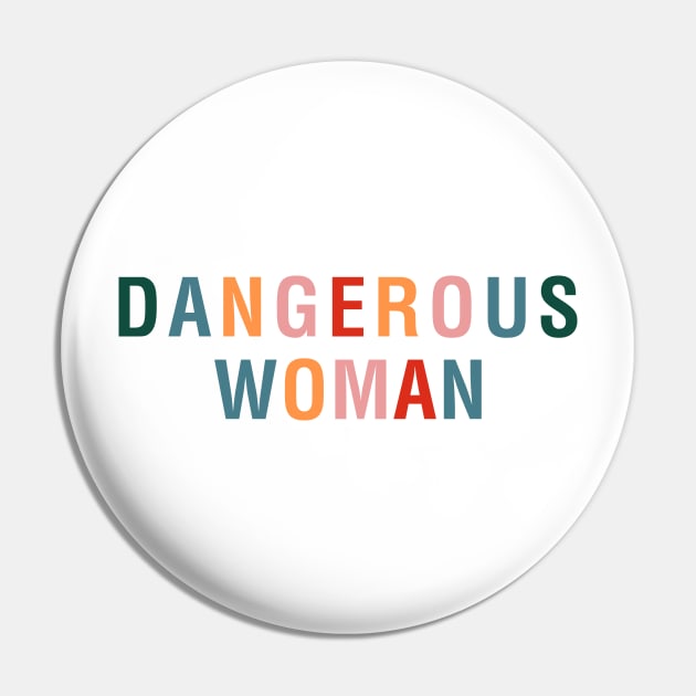 Dangerous Woman Pin by CityNoir