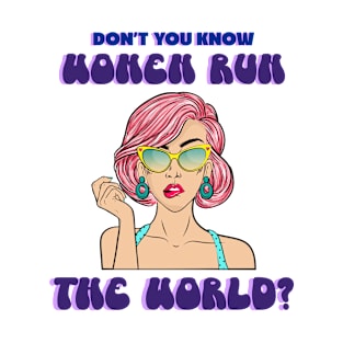 Woman Run the World T-Shirt