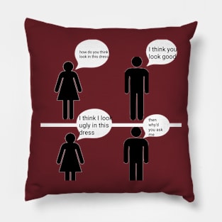 Girls. And and there undusiding opinion Pillow