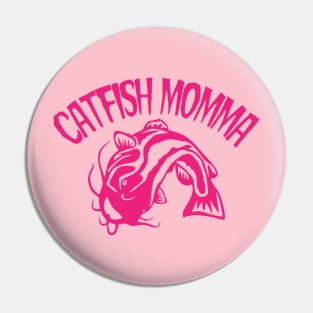 Catfish Momma Pin