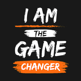 I Am The Game Changer T-Shirt