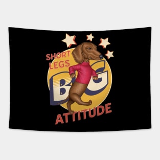 Short Legs Big Attitude Tapestry