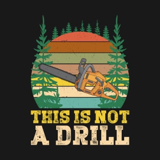 This is not a drill T-Shirt