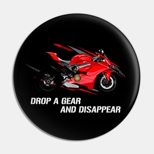 Drop a Gear and Disappear Ducati Panigale V4 Motorbike Pin