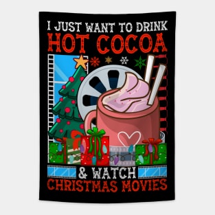 I just want to drink hot cocoa and watch christmas movies Tapestry