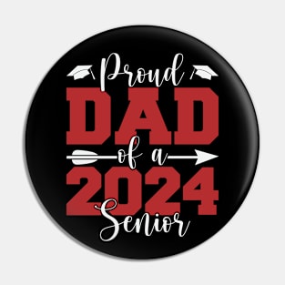 Proud Dad Of A 2024 Senior Graduation Pin