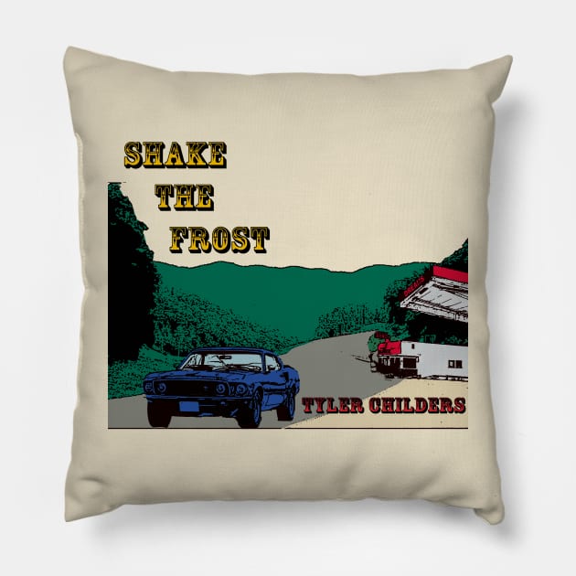 Shake the Frost, Tyler Childers Pillow by Jamesbartoli01@gmail.com