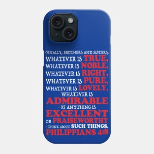 Philippians 4:8 Phone Case