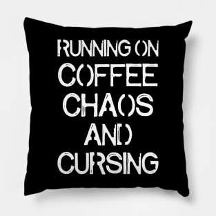 Running On Coffee Chaos And Cursing Pillow