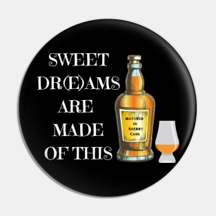 Sweet Drams Are Made Of This Pin