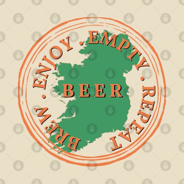 Brew Enjoy Empty Repeat, Irish Beer, Ireland Map With Distressed Round Logo by Eire