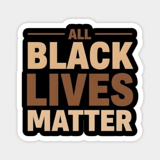 All Black Lives Matter - Essential Bold Typography Design Magnet
