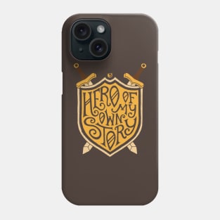 Hero of my own story Phone Case