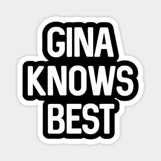 Gina Knows Best Magnet