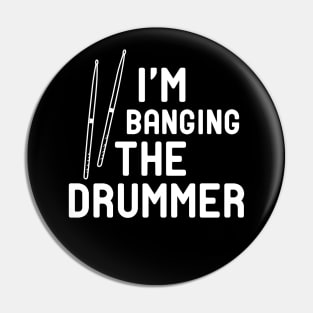 Drummer - I'm banging the drummer Pin