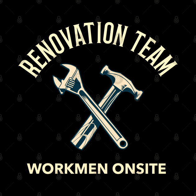 Renovation Team, Builders Tools, Construction Site, Interior Contractors by Style Conscious