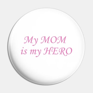 Mom Acronym My Mom is my Hero Pin