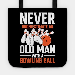 Never Underestimate an Old Man With a Bowling Ball Tote