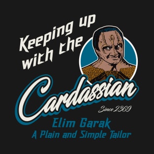 Keeping Up With The Cardassian T-Shirt