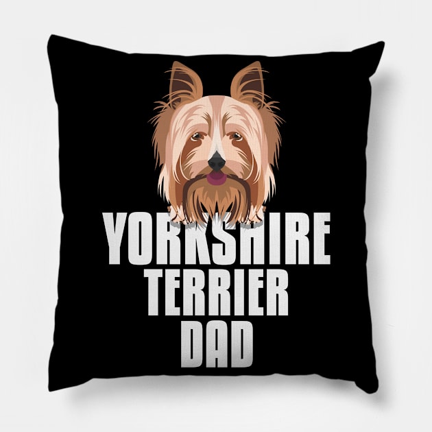 Yorkshire Terrier Dad, Dog Dad Pillow by GreenOptix