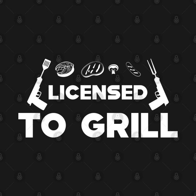 Grill - Licensed to grill by KC Happy Shop