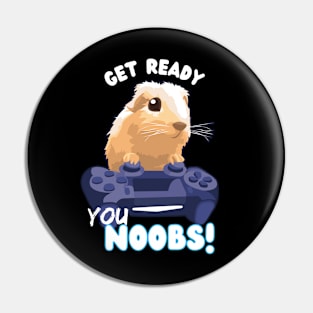 Get ready you noobs Pin