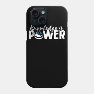 Knowledge is Power Promote Learning and Education for All Phone Case