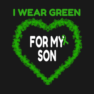 I Wear Green For My Son Support Gift T-Shirt