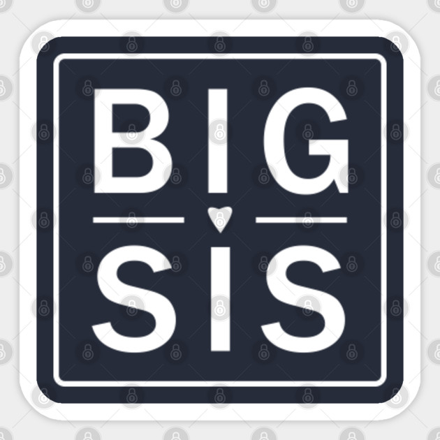 Big Sister Big Sis Gift Idea Big Sister Sticker Teepublic