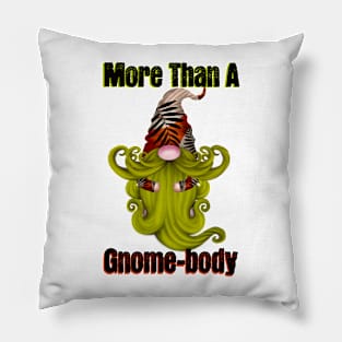 Gnomebody Pillow