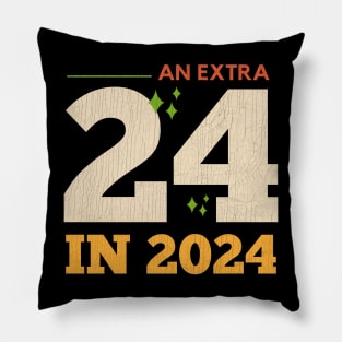 An Extra 24 In 2024 Leap Year February 29th Pillow