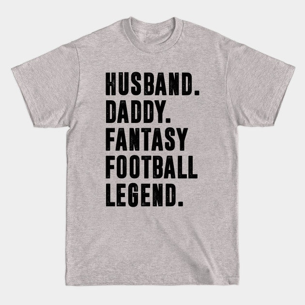 Discover Husband daddy fantasy football champion - fantasy football - Fantasy Football - T-Shirt