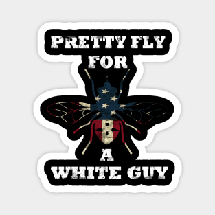 pretty fly for a white guy Magnet