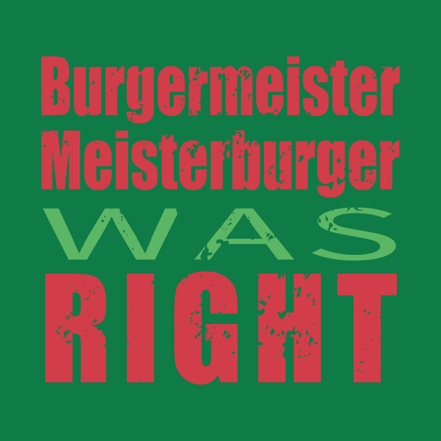 Burgermeister Meisterburger Was Right by Godot