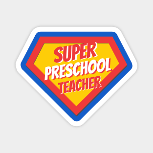 Preschool Teacher Gifts | Super Preschool Teacher Magnet