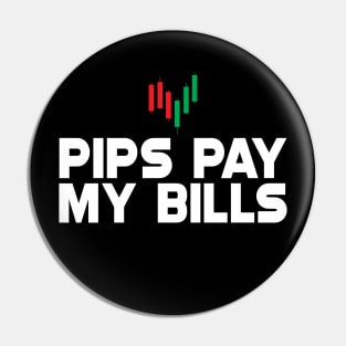 Forex Trader - Pips pay my bills Pin