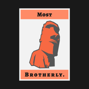 Most Brotherly T-Shirt