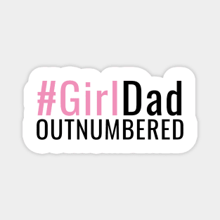 Girl Dad Outnumbered Father of Girls New Daddy Gifts Magnet