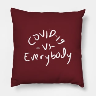 COVID-19 Vs Everybody Pillow