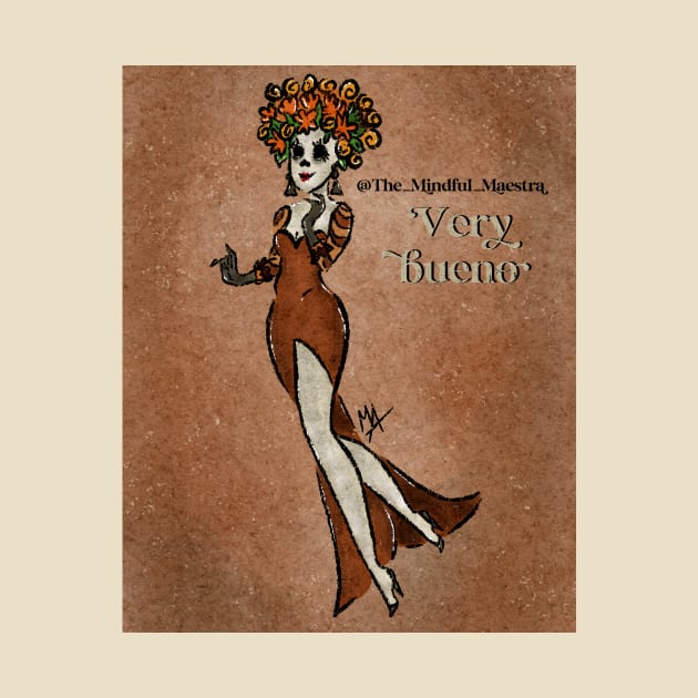 Very bueno Catrina by The Mindful Maestra