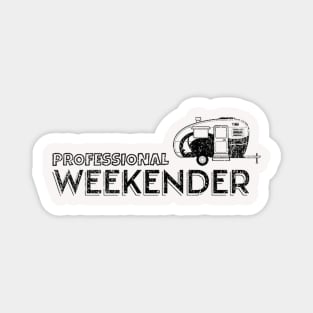 Professional Weekender Funny Camping Magnet