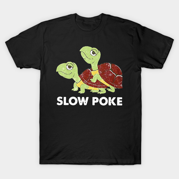 Download SLOW POKE Funny turtle slow spoke turtle slowcoach - Slow ...