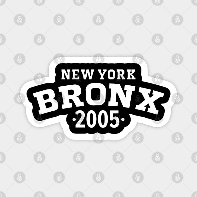 Bronx Legacy - Embrace Your Birth Year 2005 Magnet by Boogosh