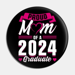 Proud Mom of a 2024 Graduate Pin