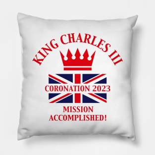 King Charles 3rd / Mission Accomplished (Red) Pillow