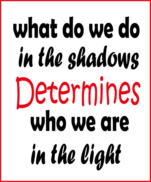 What do we do in the shadows determines who we are in the light Kids T-Shirt by ARTA-ARTS-DESIGNS